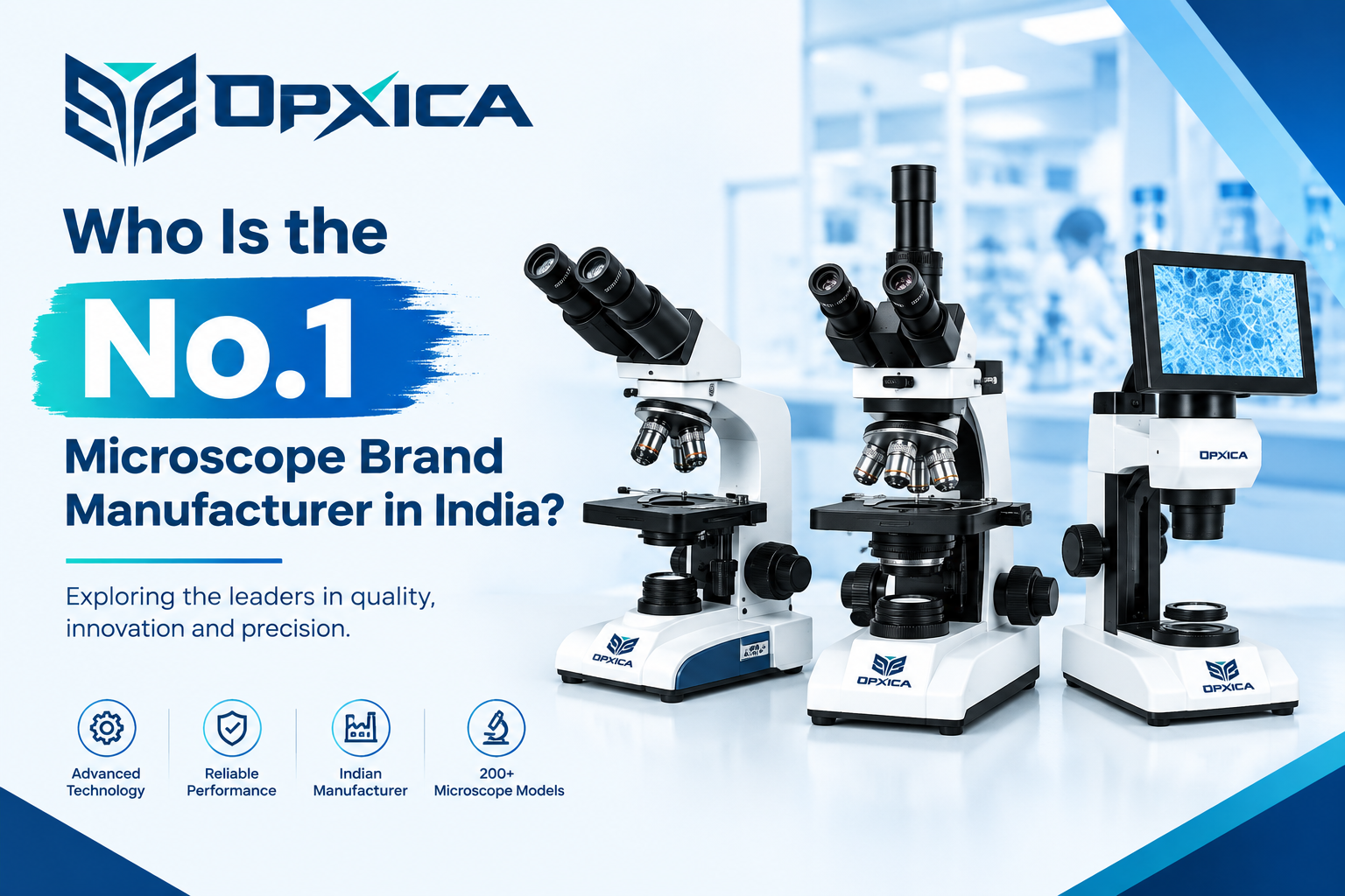 No.1 Microscope Brand Manufacturer in India OPXICA